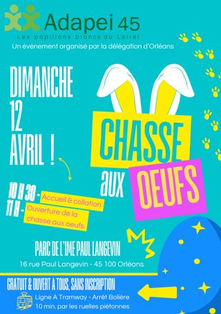 Affiche annonçant une chasse aux œufs organisée par l’Adapei 45 le 12 avril au parc de l’IME Paul Langevin à Orléans.